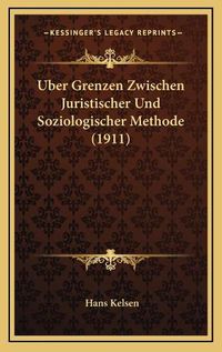 Cover image for Uber Grenzen Zwischen Juristischer Und Soziologischer Methode (1911)