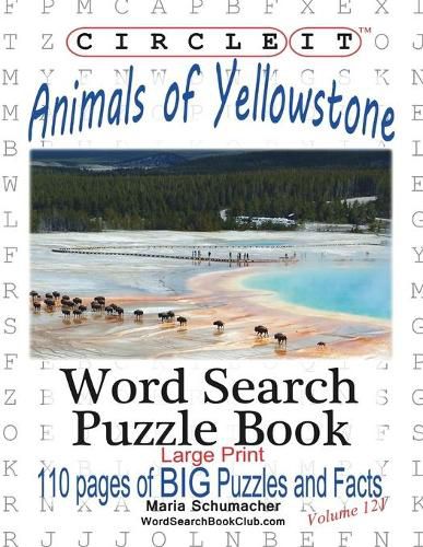 Circle It, Animals of Yellowstone, Large Print, Word Search, Puzzle Book