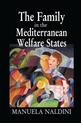 Cover image for The Family in the Mediterranean Welfare States