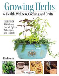 Cover image for Growing Herbs for Health, Wellness, Cooking, and Crafts