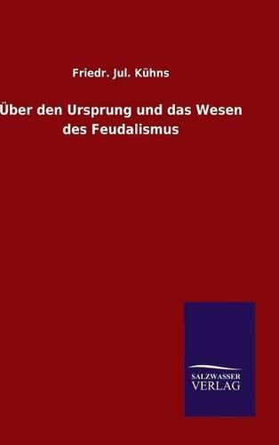 Cover image for UEber den Ursprung und das Wesen des Feudalismus