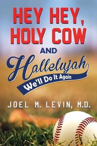 Cover image for Hey Hey, Holy Cow and Hallelujah