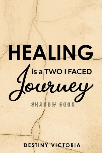 Cover image for Healing is a Two-Faced Journey