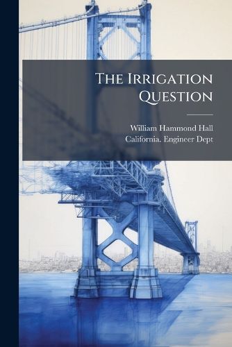Cover image for The Irrigation Question: Memorandum