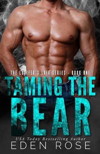 Cover image for Taming The Bear: Lucifer's Lair Series