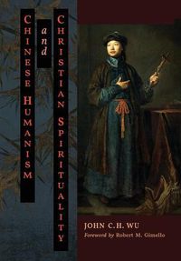 Cover image for Chinese Humanism and Christian Spirituality