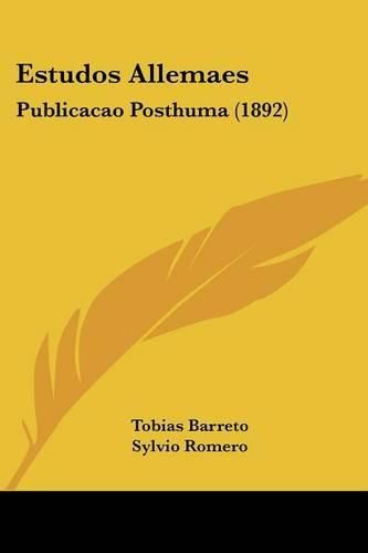 Cover image for Estudos Allemaes: Publicacao Posthuma (1892)