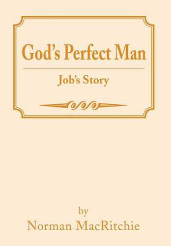 Cover image for God's Perfect Man: Job's Story