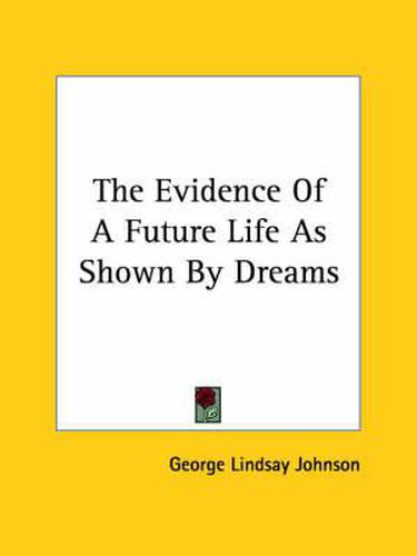 Cover image for The Evidence of a Future Life as Shown by Dreams