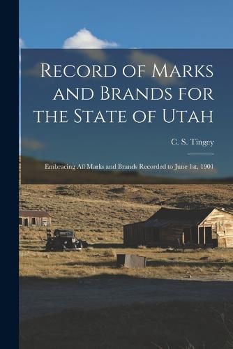 Cover image for Record of Marks and Brands for the State of Utah