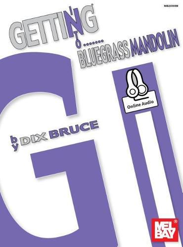 Cover image for Getting Into Bluegrass Mandolin