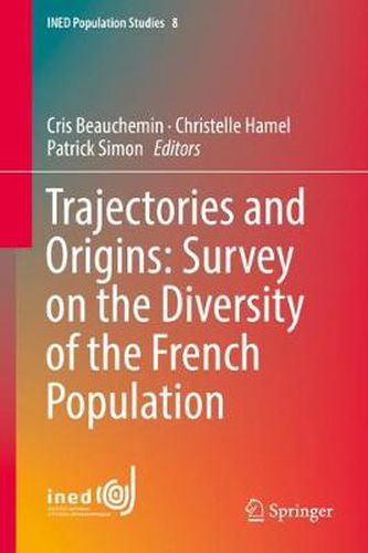 Cover image for Trajectories and Origins: Survey on the Diversity of the French Population