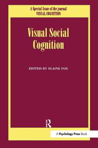 Cover image for Visual Social Cognition: A Special Issue of Visual Cognition