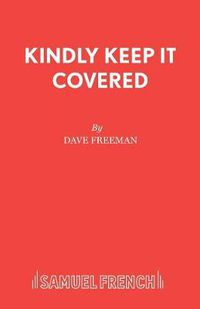 Cover image for Kindly Keep it Covered