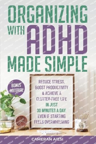 Cover image for Organizing with ADHD Made Simple