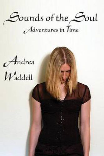 Cover image for Sounds of the Soul: Adventures in Time