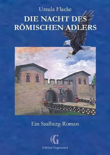 Cover image for Die Nacht des roemischen Adlers: Ein Saalburg-Roman