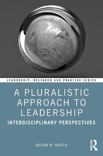 Cover image for A Pluralistic Approach to Leadership