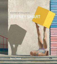 Cover image for Master of Stillness: Jeffrey Smart