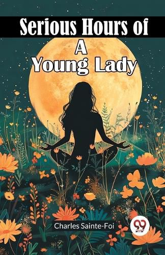 Cover image for Serious Hours of a Young Lady (Edition2024)