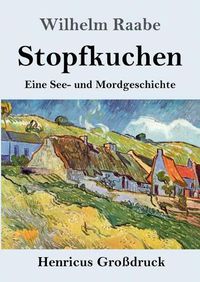 Cover image for Stopfkuchen (Grossdruck): Eine See- und Mordgeschichte