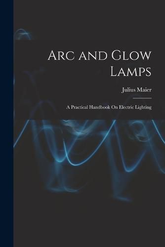 Cover image for Arc and Glow Lamps