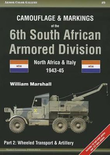 Cover image for Camouflage & Markings of the 6th South African Armored Division, North Africa and Italy 1943-45: Part 2: Wheeled Transport & Artillery