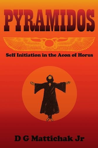 Cover image for Pyramidos- Self Initiation in the Aeon of Horus