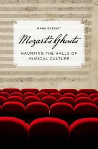 Cover image for Mozart's Ghosts: Haunting the Halls of Musical Culture