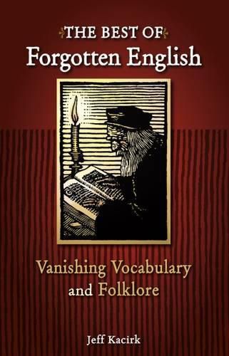 Cover image for Best of Forgotten English: Vanishing Vocabulary and Folklore