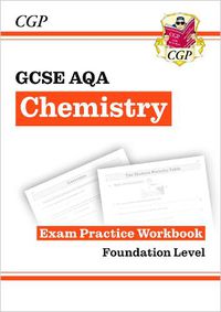 Cover image for GCSE Chemistry AQA Exam Practice Workbook - Foundation