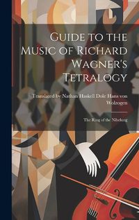 Cover image for Guide to the Music of Richard Wagner's Tetralogy