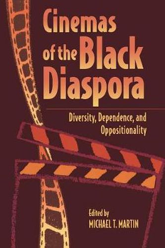 Cover image for Cinemas of the Black Diaspora: Diversity, Dependence and Oppositionality