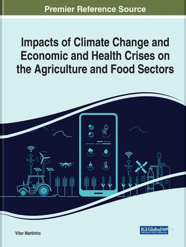 Cover image for Impacts of Climate Change and Economic and Health Crises on the Agriculture and Food Sectors