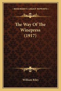 Cover image for The Way of the Winepress (1917)