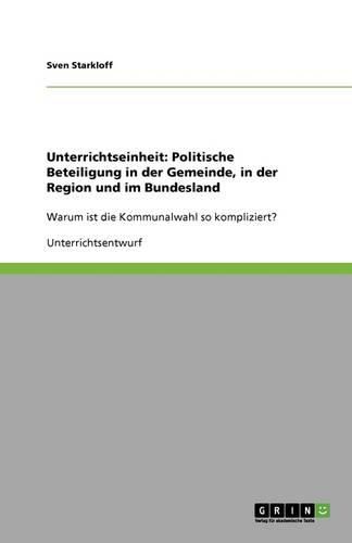 Cover image for Unterrichtseinheit: Politische Beteiligung in der Gemeinde, in der Region und im Bundesland: Warum ist die Kommunalwahl so kompliziert?