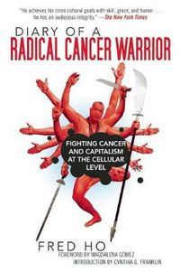 Cover image for Diary of a Radical Cancer Warrior: Fighting Cancer and Capitalism at the Cellular Level