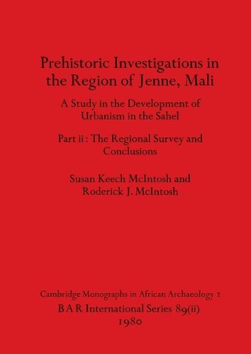Cover image for Prehistoric Investigations in the Region of Jenne, Mali, Part ii