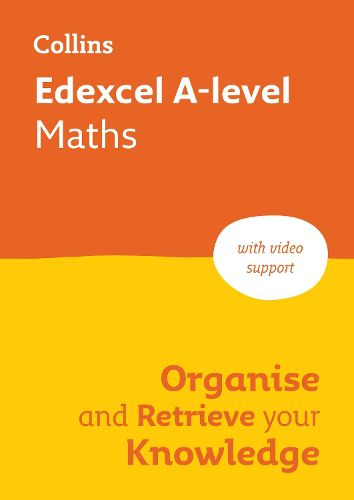Cover image for Edexcel A-level Maths Organise and Retrieve Your Knowledge