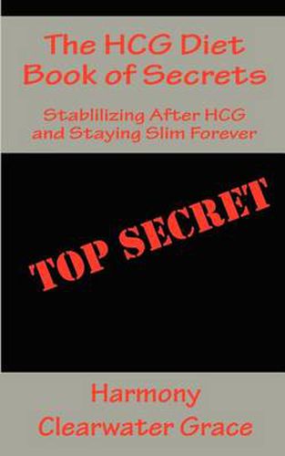 Cover image for The Hcg Diet Book of Secrets