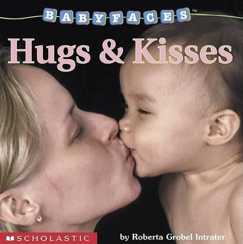Cover image for Baby Faces: Hugs and Kisses