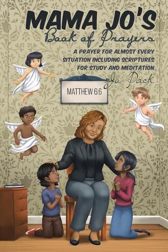 Cover image for Mama Jo's Book of Prayers: A Prayer for Almost Every Situation Including Scriptures for Study and Meditation