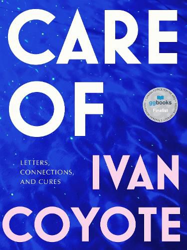 Cover image for Care Of: Letters, Connections, and Cures