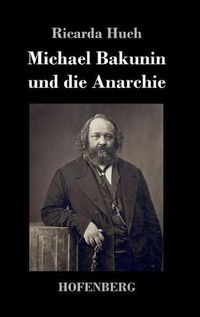 Cover image for Michael Bakunin und die Anarchie