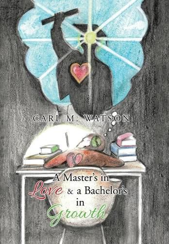 Cover image for A Master's in Love & a Bachelor's in Growth