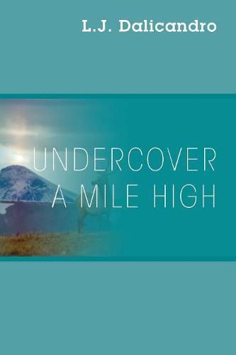 Cover image for Undercover A Mile High