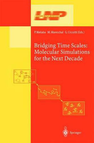 Bridging the Time Scales: Molecular Simulations for the Next Decade