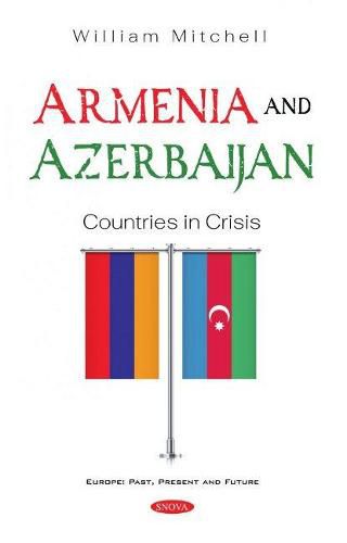 Armenia and Azerbaijan: Countries in Crisis