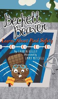 Cover image for Beckett Beaver Learns About Pool Safety