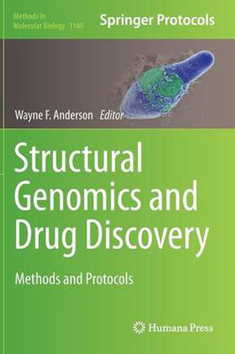 Structural Genomics and Drug Discovery: Methods and Protocols